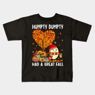 Humpty Dumpty Had A Great Fall Happy Thanksgiving Kids T-Shirt